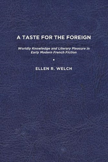 A Taste for the Foreign, Ellen R. Welch - Paperback - 9781644531396