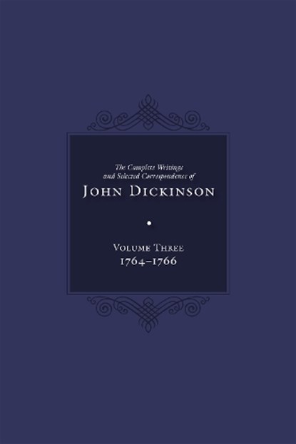 Complete Writings and Selected Correspondence of John Dickinson, Jane E. Calvert - Gebonden - 9781644532720