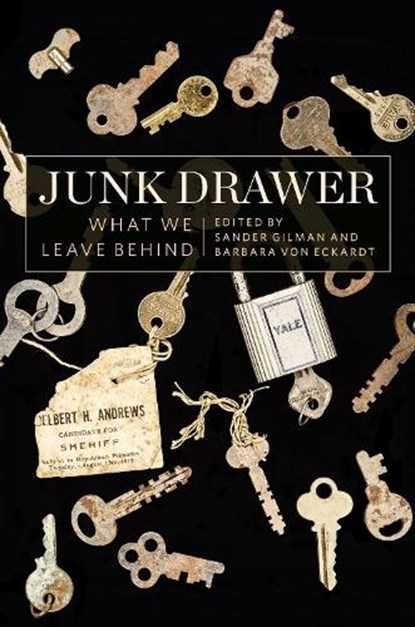 Junk Drawer, Sander Gilman - Gebonden - 9781644534236