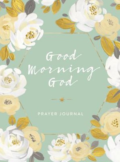 Good Morning God Prayer Journal, Compilation - Paperback - 9781644543108