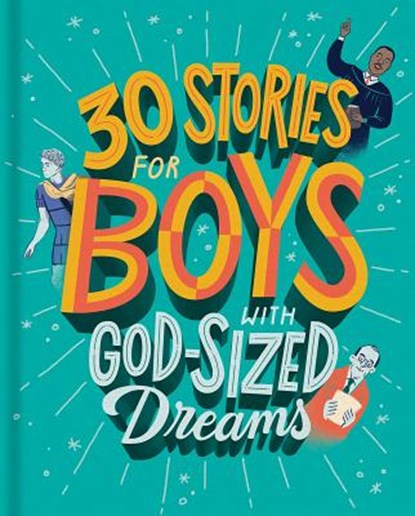 30 Stories for Boys with God-Sized Dreams, Dayspring - Gebonden - 9781644544433