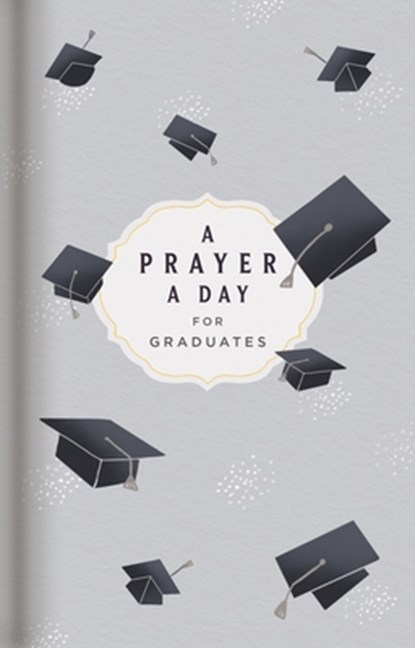 A Prayer a Day for Graduates, Lisa Stilwell - Paperback - 9781644546598