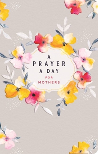A Prayer a Day for Mothers, Lisa Stilwell - Gebonden - 9781644546604