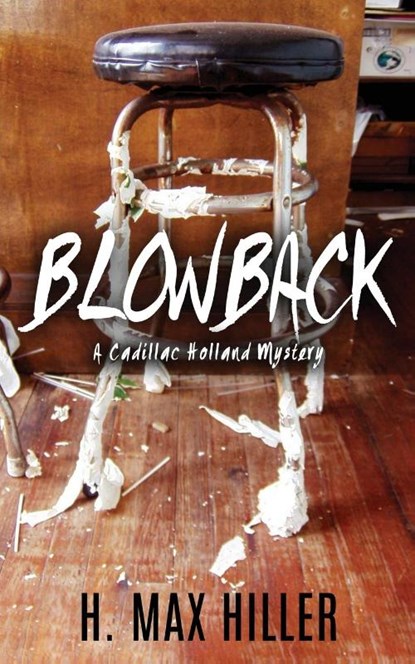 Blowback, H Max Hiller - Paperback - 9781644561140