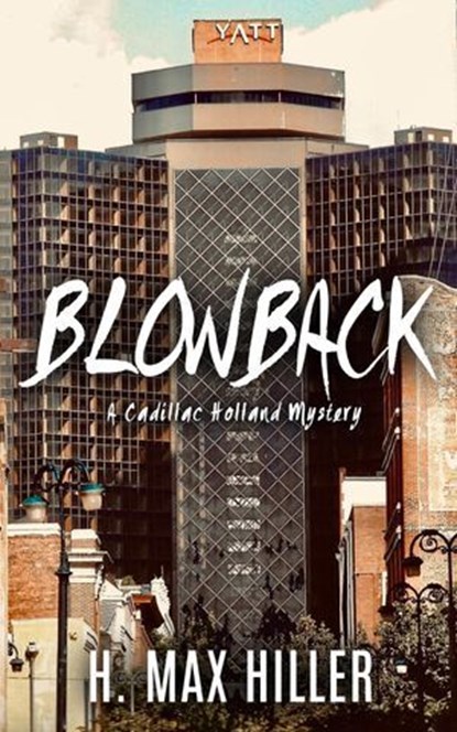 Blowback, H. Max Hiller - Ebook - 9781644561157