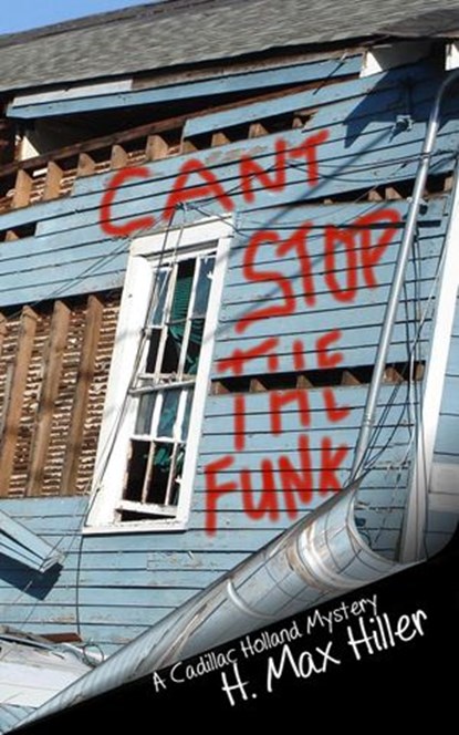 Can't Stop the Funk, H. Max Hiller - Ebook - 9781644561355