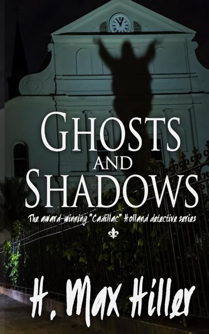 Ghosts and Shadows, H Max Hiller - Paperback - 9781644561416
