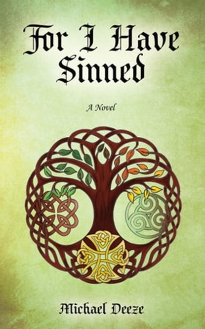 For I Have Sinned, Michael Deeze - Ebook - 9781644561621