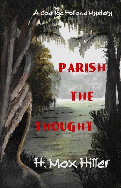 Parish the Thought, H Max Hiller - Paperback - 9781644562260