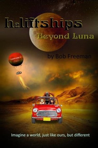 H2LiftShips - Beyond Luna, Bob Freeman - Ebook - 9781644562383