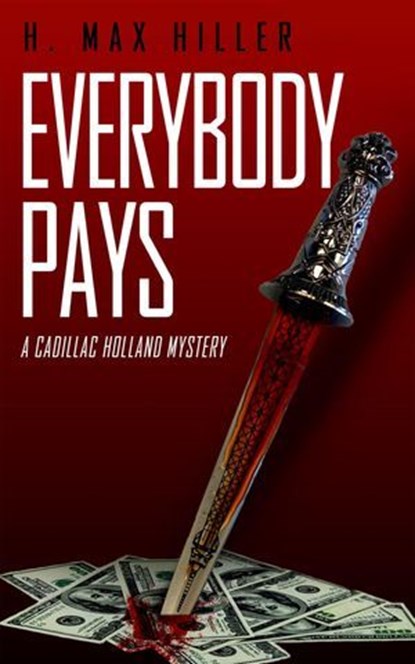 Everybody Pays, H. Max Hiller - Ebook - 9781644565247