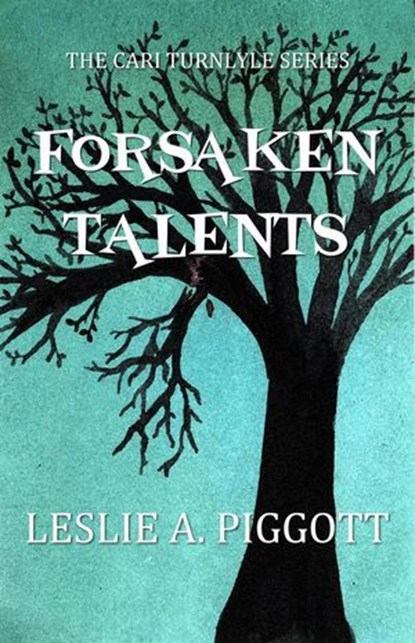 Forsaken Talents, Leslie Piggott - Ebook - 9781644565735