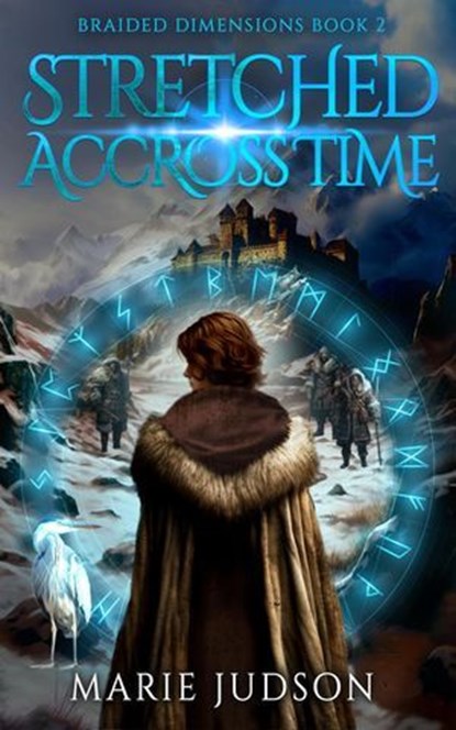 Stretched Across Time, Marie Judson - Ebook - 9781644567081