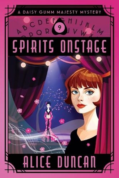 Spirits Onstage (A Daisy Gumm Majesty Mystery, Book 9), Alice Duncan - Paperback - 9781644570630