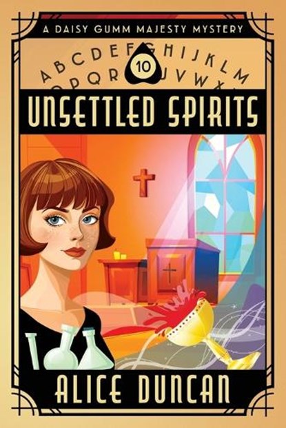 Unsettled Spirits (A Daisy Gumm Majesty Mystery, Book 10), Alice Duncan - Paperback - 9781644570654