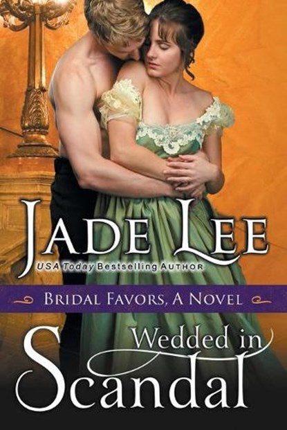Wedded in Scandal (A Bridal Favors Novel), Jade Lee - Paperback - 9781644571309