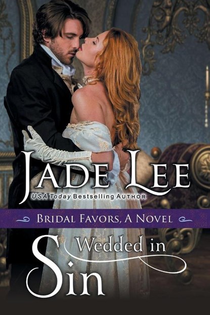 Wedded in Sin (A Bridal Favors Novel), Jade Lee - Paperback - 9781644571323