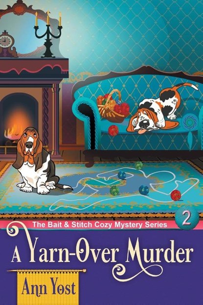 A Yarn-Over Murder (The Bait & Stitch Cozy Mystery Series, Book 2), Ann Yost - Paperback - 9781644571507