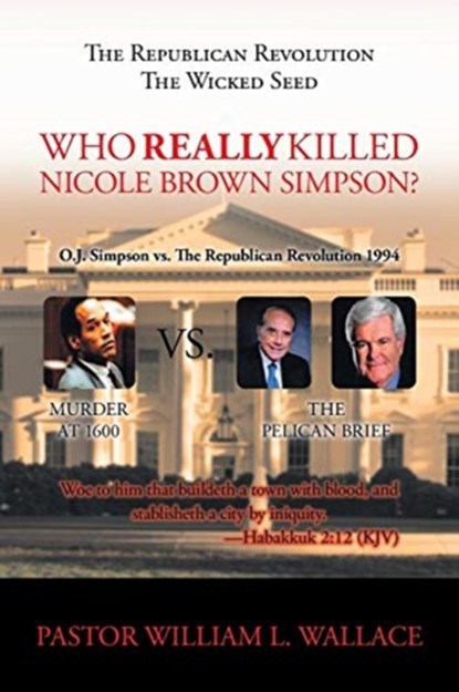 Who Really Killed Nicole Brown Simpson, William Wallace - Paperback - 9781644621134