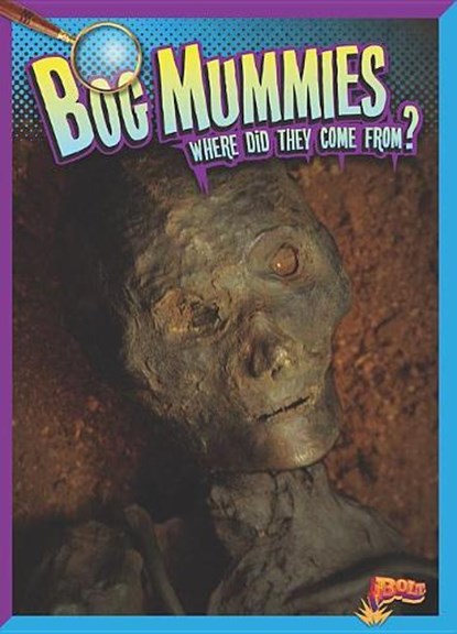 Bog Mummies, PETERSON,  Megan Cooley - Paperback - 9781644662540