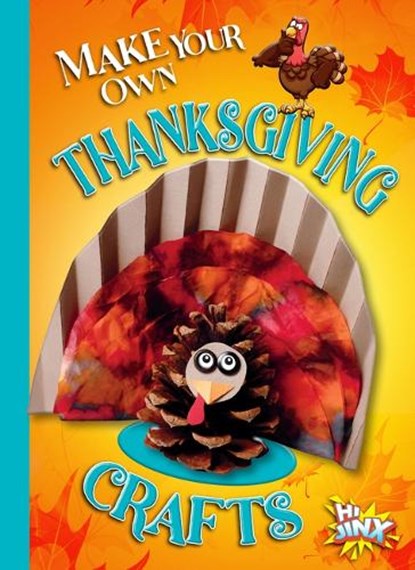 Make Your Own Thanksgiving Crafts, Kayla Rossow - Paperback - 9781644666296