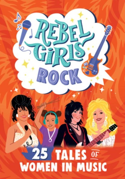 Rebel Girls Rock: 25 Tales of Women in Music: 25 Tales of Women in Music, Harriet Webster - Gebonden - 9781644666746