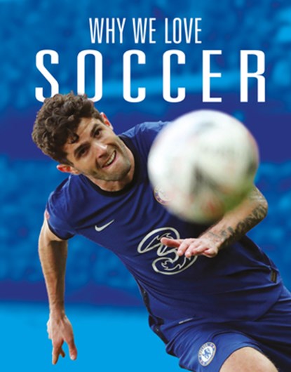 Why We Love Soccer, Aidan Whitcomb - Paperback - 9781644668399
