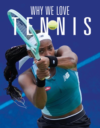 Why We Love Tennis, Aidan Whitcomb - Paperback - 9781644668412