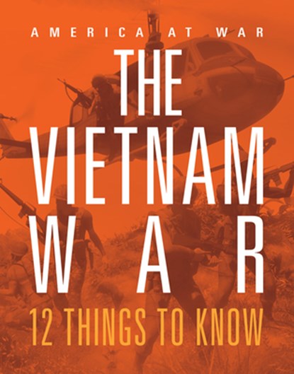 The Vietnam War: 12 Things to Know, Lori Dittmer - Paperback - 9781644668559