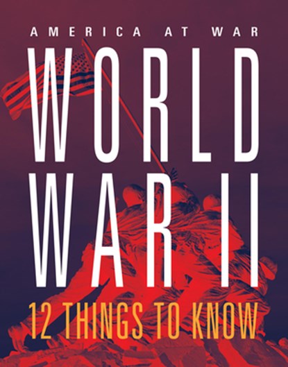 World War II: 12 Things to Know, Marne Ventura - Paperback - 9781644668597