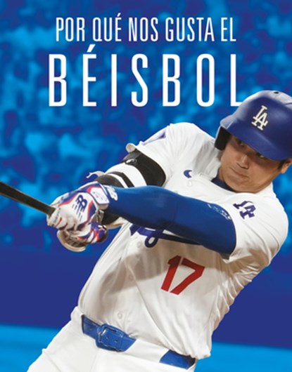 Por Qué Nos Gusta El Béisbol, Aidan Whitcomb - Paperback - 9781644669884