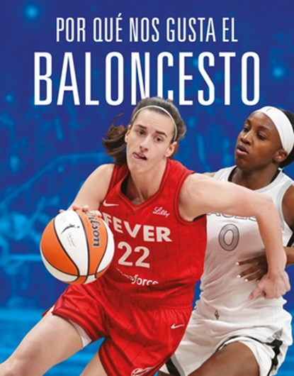 Por Qué Nos Gusta El Baloncesto, Aidan Whitcomb - Paperback - 9781644669891