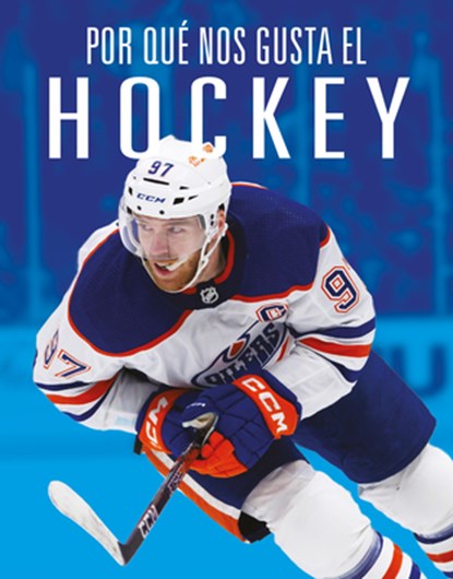 Por Qué Nos Gusta El Hockey, Aidan Whitcomb - Paperback - 9781644669914