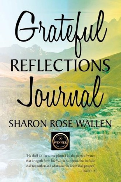 Grateful Reflections Journal, Sharon Rose Wallen - Paperback - 9781644689189