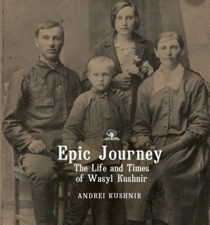 Epic Journey, Andrei Kushnir ; Oles Tymoshenko ; Yaryna Tymoshenko - Gebonden - 9781644691090