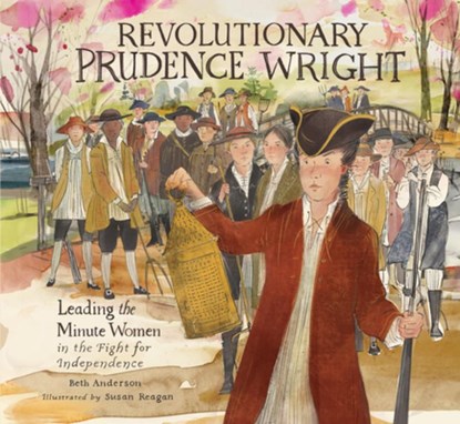 Revolutionary Prudence Wright: Leading the Minute Women in the Fight for Independence, Beth Anderson - Gebonden - 9781644720578
