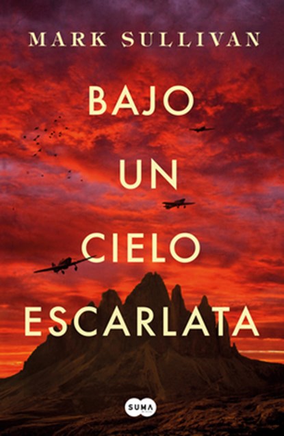 Bajo Un Cielo Escarlata / Beneath a Scarlet Sky, Mark Sullivan - Paperback - 9781644730010