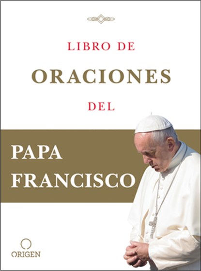 SPA-LIBRO DE ORACIONES DEL PAP, Papa Francisco - Gebonden - 9781644731420