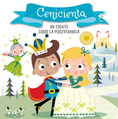Cenicienta. Un Cuento Sobre La Perseverancia / Cinderella. a Story about Perseverance: Libros Para Niños En Español, Helen Anderton - Gebonden - 9781644731758