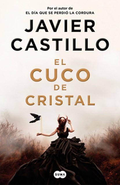 El Cuco de Cristal / The Crystal Cuckoo, Javier Castillo - Paperback - 9781644735695