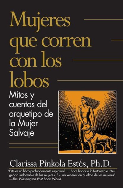 Estés, C: Mujeres Que Corren Con los Lobos, Clarissa Pinkola Estés - Paperback - 9781644735794