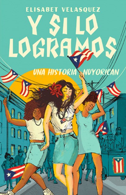 Y Si Lo Logramos. Una Historia Nuyorican / When We Make It, Elisabet Velasquez - Paperback - 9781644736043