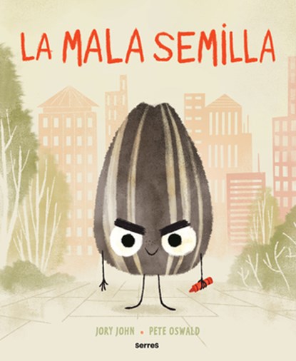 La Mala Semilla / The Bad Seed, Jory John - Gebonden - 9781644738016