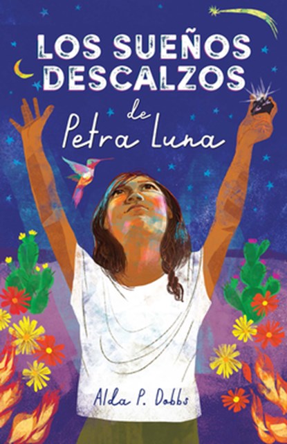 Los Sueños Descalzos de Petra Luna / Barefoot Dreams of Petra Luna, Alda P. Dobbs - Paperback - 9781644738429