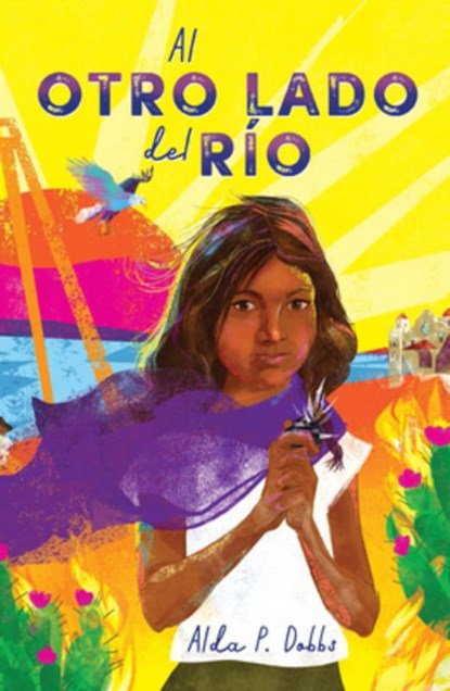 Al Otro Lado del Río / The Other Side of the River, Alda P. Dobbs - Paperback - 9781644738443