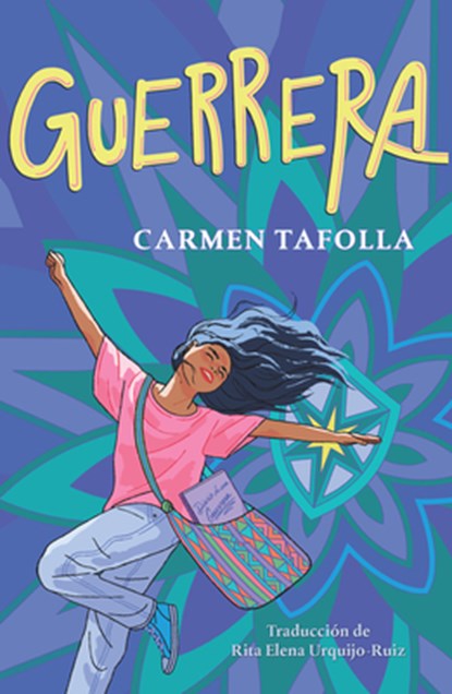 Guerrera / Warrior Girl, Carmen Tafolla - Paperback - 9781644738610