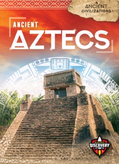 Ancient Aztecs, Emily Rose Oachs - Gebonden - 9781644871737