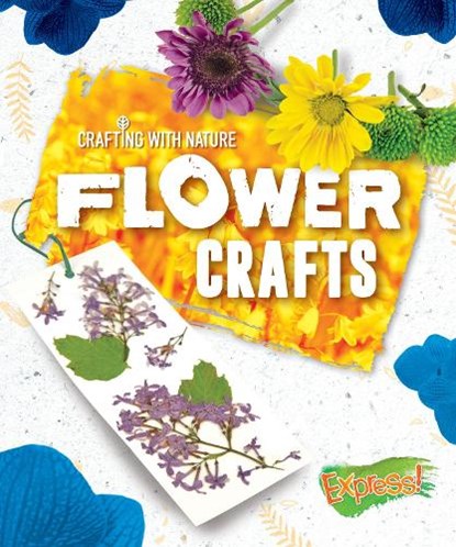 Flower Crafts, Rebecca Sabelko - Gebonden - 9781644871874