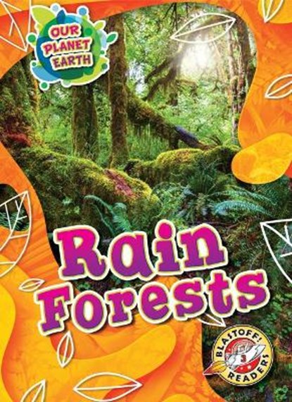 OUR PLANET EARTH RAIN FORESTS, Karen Kenney - Gebonden - 9781644875247