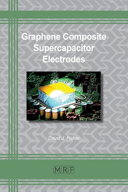 Graphene Composite Supercapacitor Electrodes, David Fisher - Paperback - 9781644901922